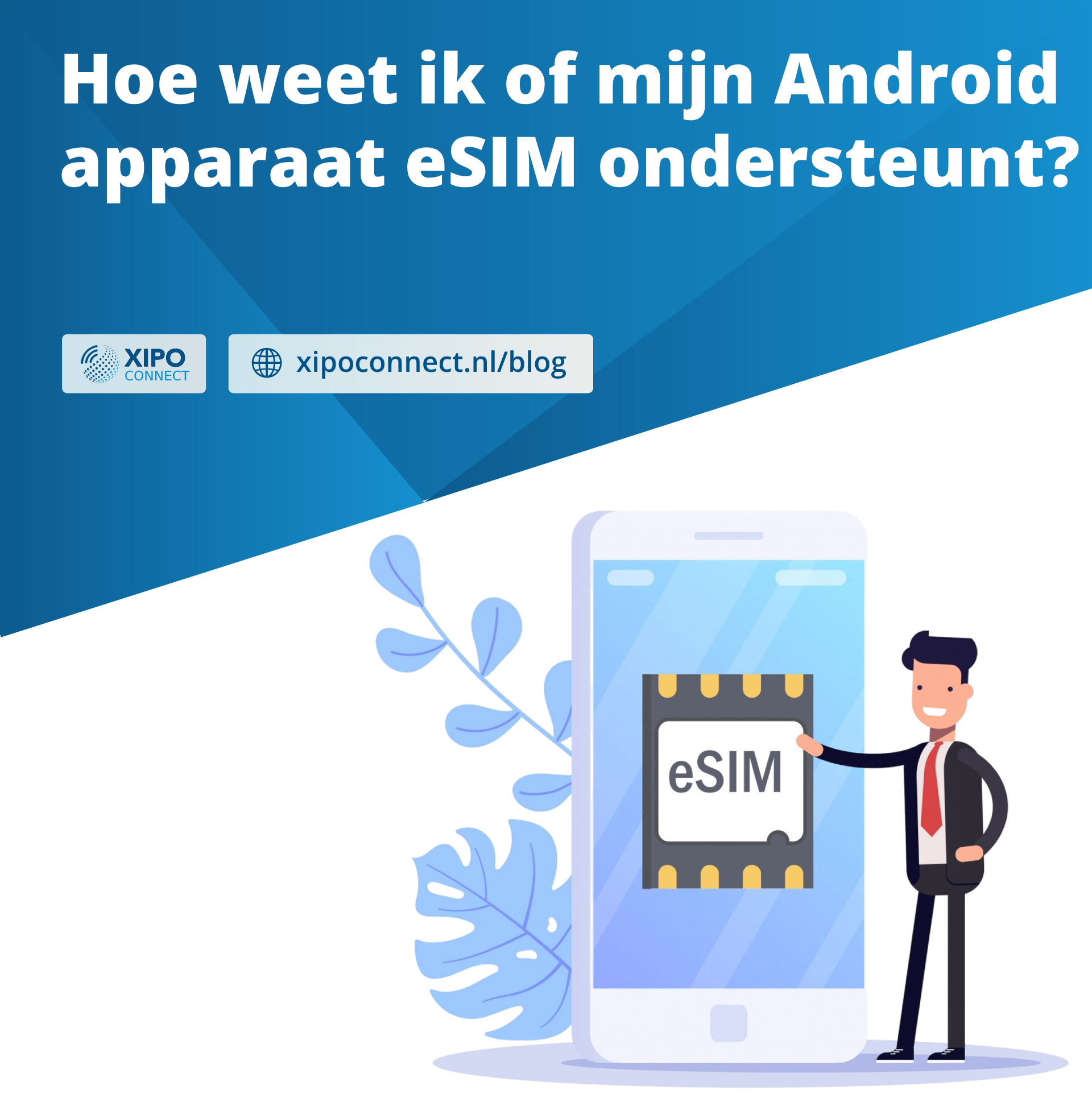 Hoe weet ik of mijn Android apparaat eSIM ondersteunt?