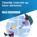 tijdelijk internet op twee adressen